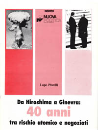 Da Hiroshima a Ginevra: 40 anni fra rischio atomico e negoziati